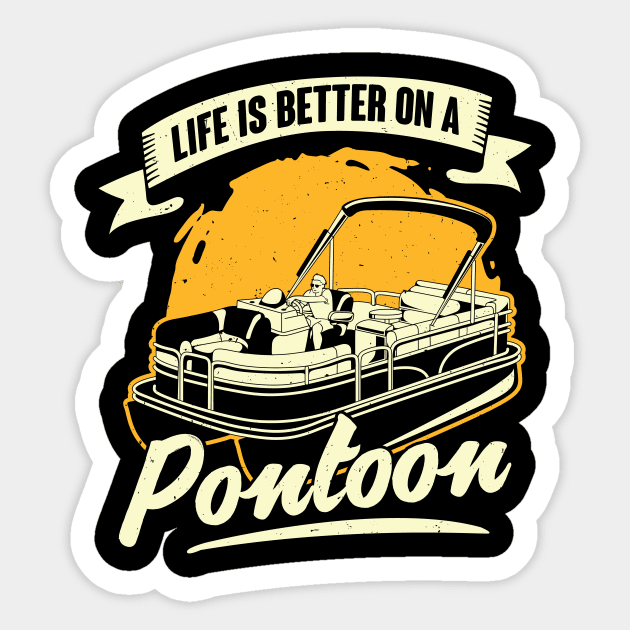 Life Is Better On A Pontoon Boat Captain Gift Sticker by Dolde08